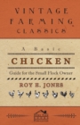 A Basic Chicken Guide For The Small Flock Owner - eBook