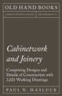 Cabinetwork and Joinery - Comprising Designs and Details of Construction with 2,021 Working Drawings - eBook
