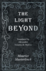 The Light Beyond - Translated by Alexander Teixeira de Mattos - eBook
