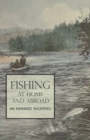 Fishing at Home and Abroad - eBook