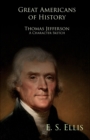 Great Americans of History - Thomas Jefferson - A Character Sketch - eBook