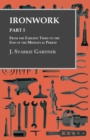 Ironwork - Part I - From the Earliest Times to the End of the Mediaeval Period - eBook