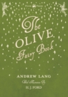 The Olive Fairy Book - Illustrated by H. J. Ford - eBook