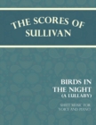 The Scores of Sullivan - Birds in the Night - A Lullaby - Sheet Music for Voice and Piano - eBook