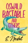 Oswald Bastable and Others - eBook