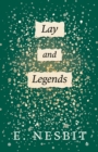 Lays and Legends : Second Series - eBook