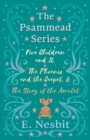 Five Children and It, The Phoenix and the Carpet, and The Story of the Amulet : The Psammead Series - Books 1 - 3 - eBook