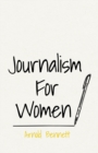 Journalism For Women : With an Essay From Arnold Bennett By F. J. Harvey Darton - eBook