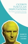 Cicero's Tusculan Disputations; Also, Treatises on the Nature of the Gods, and on The Commonwealth : With an Essay from Cicero By Rev. W. Lucas Collins - eBook