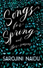 Songs for Spring - And Other Seasons : With an Introduction by Edmund Gosse - eBook