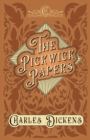 The Pickwick Papers : The Posthumous Papers of the Pickwick Club - With Appreciations and Criticisms By G. K. Chesterton - eBook