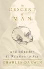 The Descent of Man - And Selection in Relation to Sex - eBook
