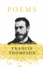 Poems : With a Chapter from Francis Thompson, Essays, 1917 by Benjamin Franklin Fisher - eBook