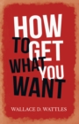 How to Get What you Want - eBook