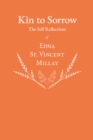 Kin to Sorrow - The Self Reflections of Edna St. Vincent Millay - eBook