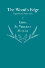 The Wood's Edge - Legends and Fairy Tales of Edna St. Vincent Millay - eBook