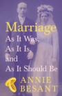 Marriage - As It Was, As It Is, and As It Should Be - eBook