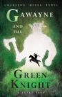Gawayne and the Green Knight - A Fairy Tale : With an Introduction by K. G. T. Webster - eBook