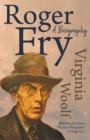 Roger Fry - A Biography : Including the Essays 'The Art of Biography' & 'Roger Fry' - eBook