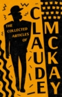 The Collected Articles of Claude McKay - eBook