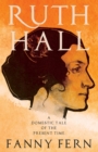 Ruth Hall - A Domestic Tale of the Present Time - eBook