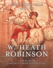 The Fairy Tale Art of W. Heath Robinson : A Treasury of Children's Book Illustration - eBook