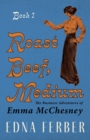 Roast Beef, Medium - The Business Adventures of Emma McChesney - Book 1 : With an Introduction by Rogers Dickinson - eBook