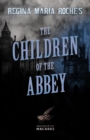 Regina Maria Roche's The Children of the Abbey - eBook