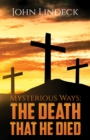 Mysterious Ways: The Death That He Died - Book