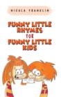 Funny Little Rhymes for Funny Little Kids - Book