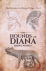 The Hounds of Diana - The Romulus and Remus Trilogy - Part I - eBook