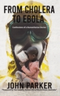 From Cholera to Ebola - Book