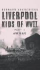 Liverpool Kids of WWII - Part 1 : After the Blitz - Book