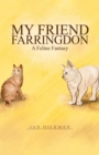 My Friend Farringdon : A Feline Fantasy - Book
