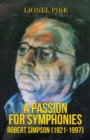 A Passion for Symphonies: Robert Simpson (1921-1997) - Book