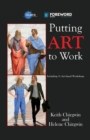 Putting Art to Work : Including 31 Art-based Workshops - Book