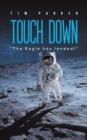 Touch Down : "The Eagle has landed!" - Book