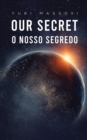 Our Secret - O Nosso Segredo - eBook