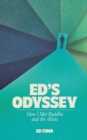 Ed's Odyssey How I Met Buddha and the Aliens - Book