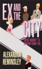 Ex and the City : You're Nobody 'Til Somebody Dumps You - Book