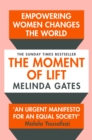 The Moment of Lift : How Empowering Women Changes the World - Book