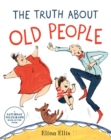 The Truth About Old People - eBook