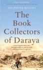 The Book Collectors of Daraya : A Band of Syrian Rebels, Their Underground Library, and the Stories that Carried Them Through a War - eBook
