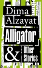 Alligator and Other Stories - Book