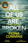 All Of Us Are Broken : The Heartstopping Thriller with an Unforgettable Twist - eBook