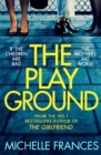 The Playground : From the number one bestselling author of THE GIRLFRIEND - eBook