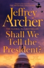 Shall We Tell the President? - Book
