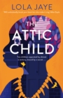 The Attic Child : A powerful and heartfelt historical novel, shortlisted for the Diverse Book Awards - Book