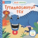 Tyrannosaurus rex : A Push Pull Slide Dinosaur Book - Book