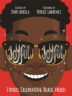 Joyful, Joyful : Stories Celebrating Black Voices - Book